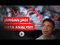 Kenyataan Pahit menjadi seorang Data Analyst