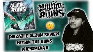 within the ruins - Phenomena II  album review (part 2 electric boogaloo!!!)