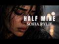 Sofia Rylie - Half Mine - Emotional Pain Song [Official Music Video]