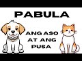 Ang Aso At Pusa | Pabula ni Mark Joseph Aragon | Filipino 4