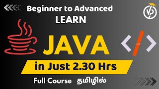 Java Full Course in Tamil |Basic to Advanced Mastery in just 2.30 Hrs | Vep Tech Academy