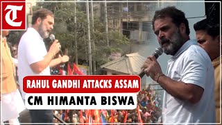 Congress leader Rahul Gandhi attacks Assam CM Himanta Biswa Sarma, calls him ‘most corrupt’