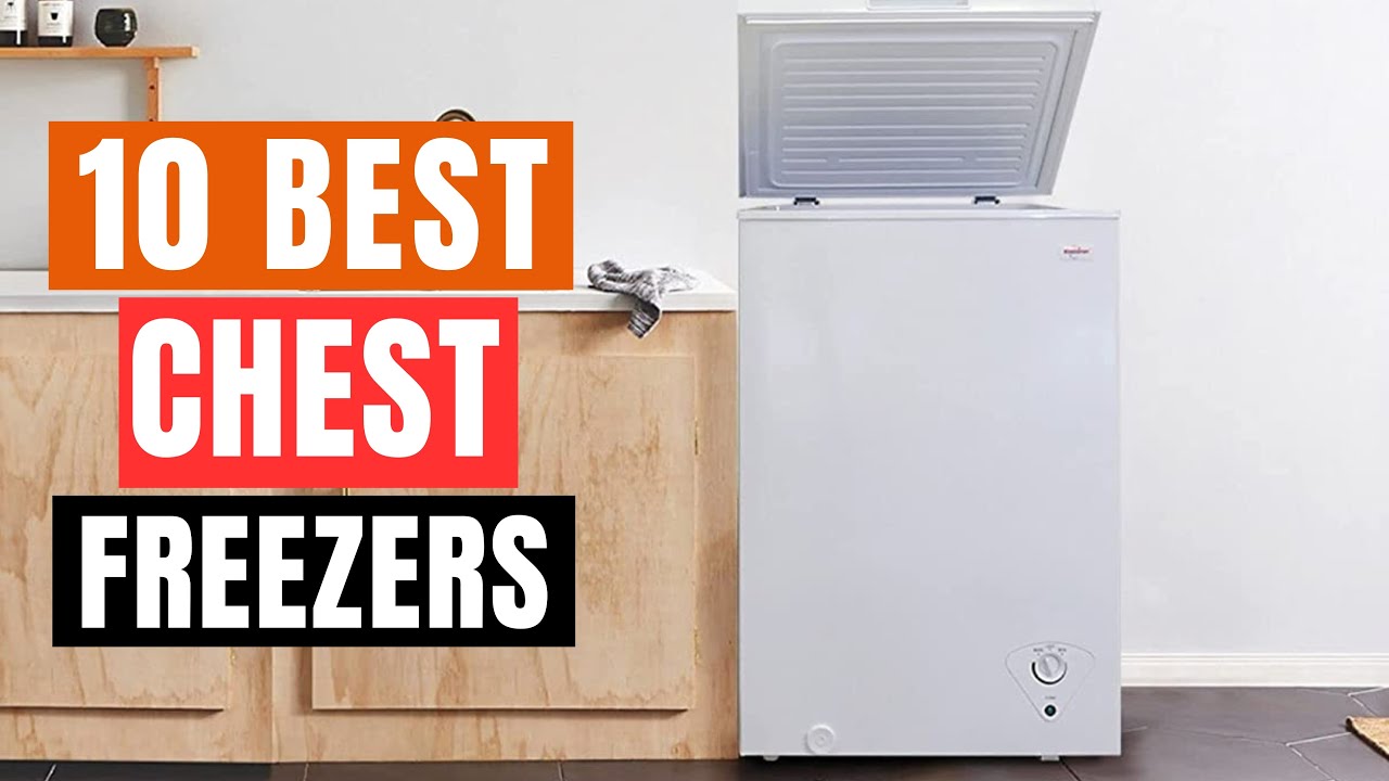 Top 10 Best Chest Freezers In 2024 Reviews - YouTube