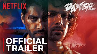 Dange |  Trailer | Bejoy Nambiar, Harshvardhan Rane, Ehan Bhat, Nikita Dutta, T