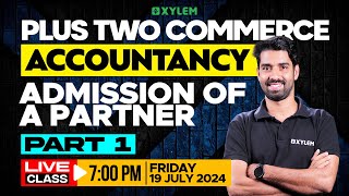 Plus Two Commerce - Accountancy | Admission of a Partner - Part 1 | Xylem +2 Commerce