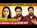 SHOCKING : Jayam Ravi Divorced Aarti | Official Announcement | Reason Revealed | Latest Today News