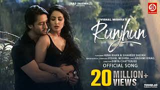 Runjhun | Vishal Mishra | Hina Khan & Shaheer S | Rashmi V | Raj Jaiswal | New Song