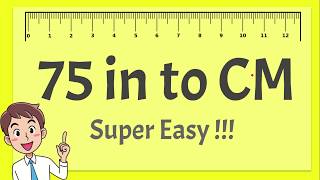 75 Inches to CM - Super Easy !