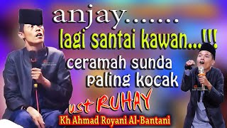 lagi santai kawan...🤣🤣🤣ceramah kocak USTADZ RUHAY