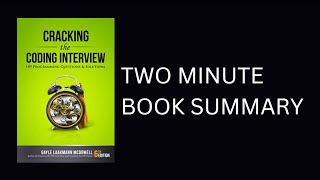 Cracking the Coding Interview by Gayle Laakmann McDowell 2-Minute Book Summary