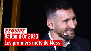 Ballon d'Or 2023 - Lionel Messi : "C'est la carrière dont je rêvais quand j'étais petit"