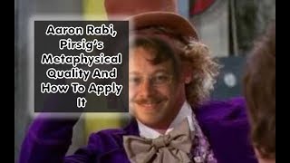 Jerb Hangout 4 - Aaron Rabi, Pirsig's Metaphysical Quality And How To Apply It