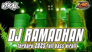 DJ RAMADHAN TERBARU 2025 || FULL BASS VIRALL || by r2 project official remix