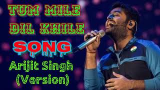 Tum Mile Dil Khile (Lyrics) Song | Arijit Singh #ArijitSingh