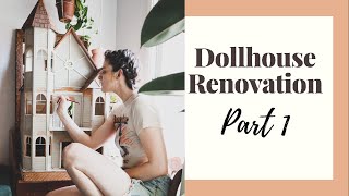 Dollhouse Renovation Part 1