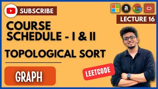 🚀 Graph Tutorial 16: Course Schedule I and II | Kahn's | Topological Sort Algorithm | Java | Graph