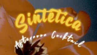 Sintética - Afternoon Cocktail (Vídeo Oficial).