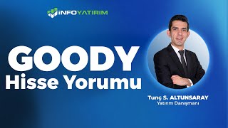 Tunç Safa Altunsaray'dan GOODY Hisse Yorumu '5 Ocak 2025' I İnfo Yatırım