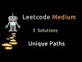 Unique Paths - Dynamic Programming - Three Solutions -  Python