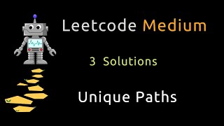 Unique Paths - Dynamic Programming - Three Solutions - Python