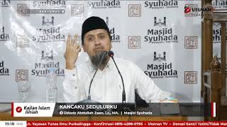 LIVE Kancaku Sedulurku - Ust. Abdullah Zaen, Lc., MA.