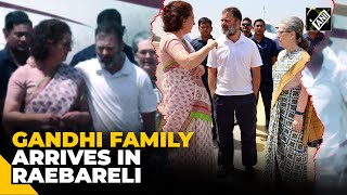 Gandhi Family, Congress’ top leadership arrive in Raebareli for Rahul Gandhi’s nomination