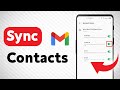 How to Sync Contacts From Gmail Account (Updated)