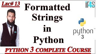Python Tutorial in Urdu | Hindi | Formatted Strings in Python | Strings Formatting in Python