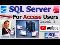 SQL Server for Access Users - Beginner 1 Lesson 1: What Is SQL Server? Access v SQL Server. Overview