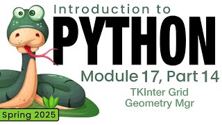 Python (Spring 2025) Module 17-14: TKInter Grid Geometry Manager
