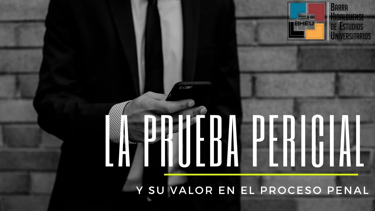 LA PRUEBA PERICIAL Y SU VALOR EN EL PROCESO PENAL - YouTube