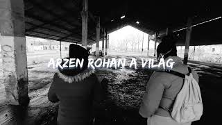 Arzén - Rohan  a világ |official low budget VIDEO|