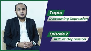 Overcoming Depression | Episode- 02 | ABC of Depression | Dr. Sayedul Ashraf | LifeSpring