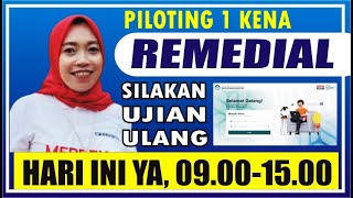 🔴 CEK PILOTING 1 TERKENA REMEDIAL/UJIAN ULANG STUDI KASUS