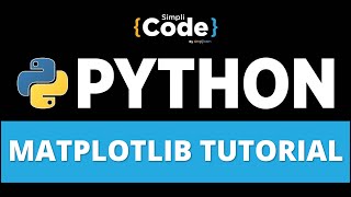 Python Matplotlib Tutorial | Matplotlib Tutorial | Python Tutorial | Python Training | SimpliCode