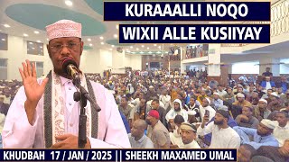 kuraalli noqo wixii Alle kusiiyay || khudbah || Sh Maxamed Umal