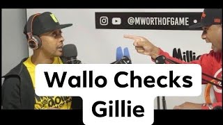 Wallo Checks Gillie!!!