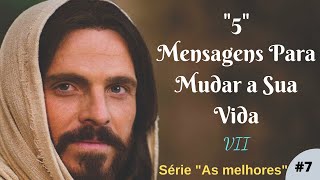 "5" (CINCO) MENSAGENS PARA MUDAR A SUA VIDA, DEFINITIVAMENTE #7 || Mensagem de Deus para Você!