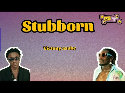 Victony Ft @ASAKEMUSIC - Stubborn Traduction Française Official_Lyric ...