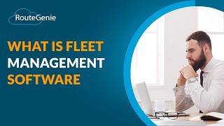 What is Fleet Management Software? | NEMT Software | RouteGenie