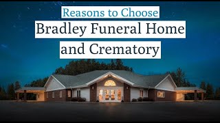 Reasons to Choose Bradley Funeral Home