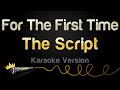 The Script - For The First Time (Karaoke Version)