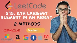 Leetcode - 215. Kth Largest Element in an Array | 2 Methods | C++