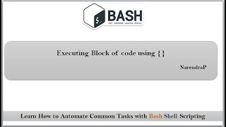 Bash Shell Scripting | Executing block of code using { } | video -15