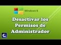 Como Quitar los permisos de administrador en windows 8 Como Quitar los permisos de administrador en windows 8