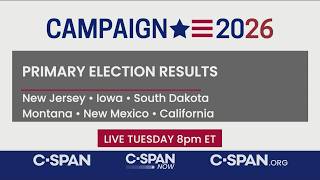 Campaign 2026: Primary Night in California, Iowa, Montana, New Jersey, New Mexico & South Dakota