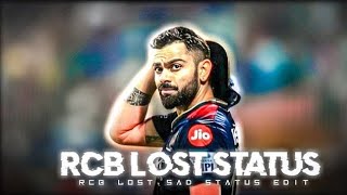 RCB lost Against LSG IPL 2024 Sad Status 🥵 || RCB Sad Status Ipl 2024 || Virat Kohli Sad Status
