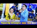 DUET MANTUL // ATIM SATUS Ft ESTI LARAS // PUPUSING NELONGSO // SHAKA TREND MUSIC // AG SOUND