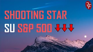 Uno Shooting star su SP500