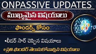 ఒక లీడర్ సార్ చెప్పిన ముఖ్యమైన అంశాలు|Onpassive uupda